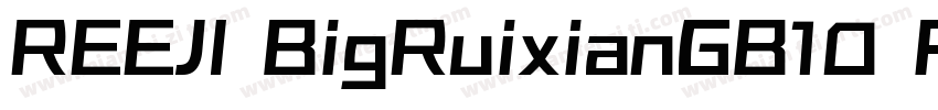 REEJI BigRuixianGB10 Flash Bold字体转换